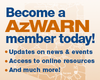 Become a AzWARN member today! Updates on news and events. Access to online resources. And much more!